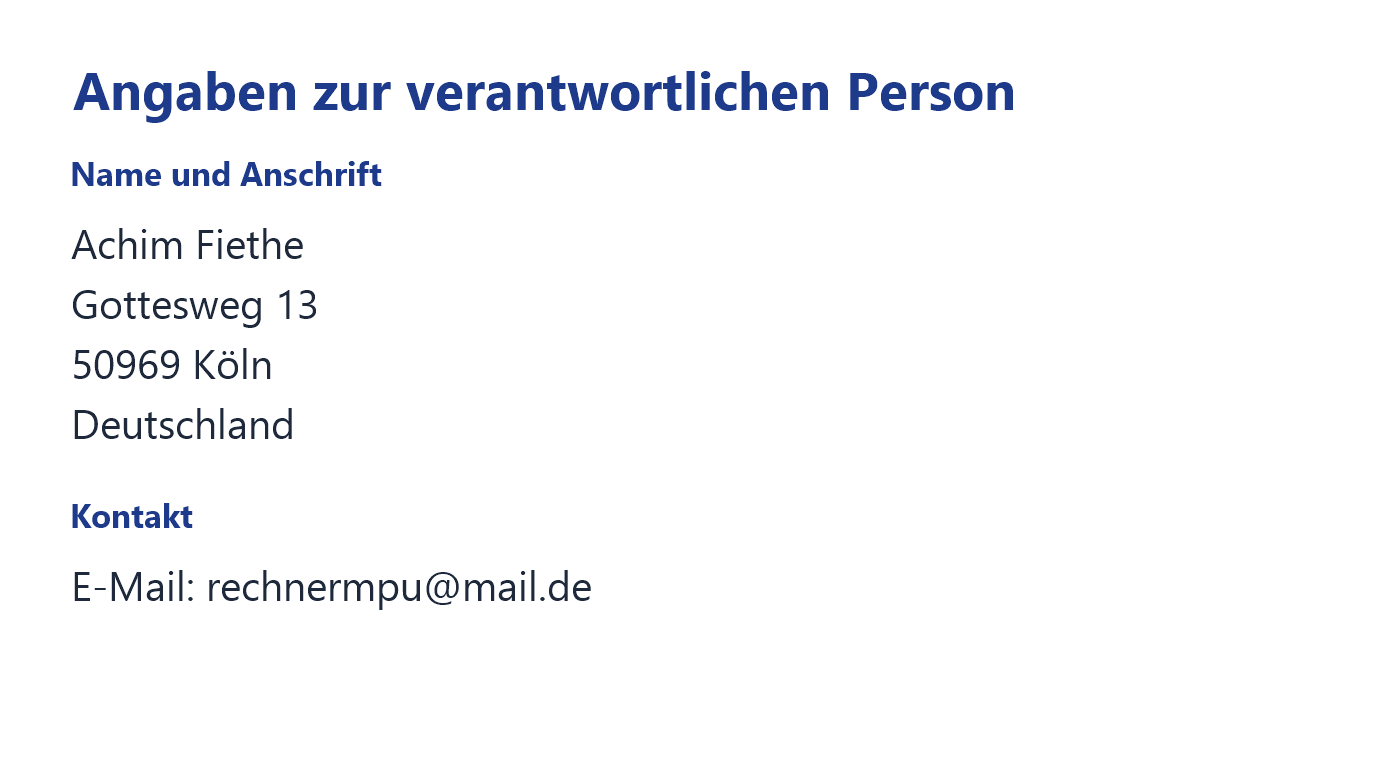 Angaben zur verantwortlichen Person mit Name, Anschrift und E-Mail-Adresse